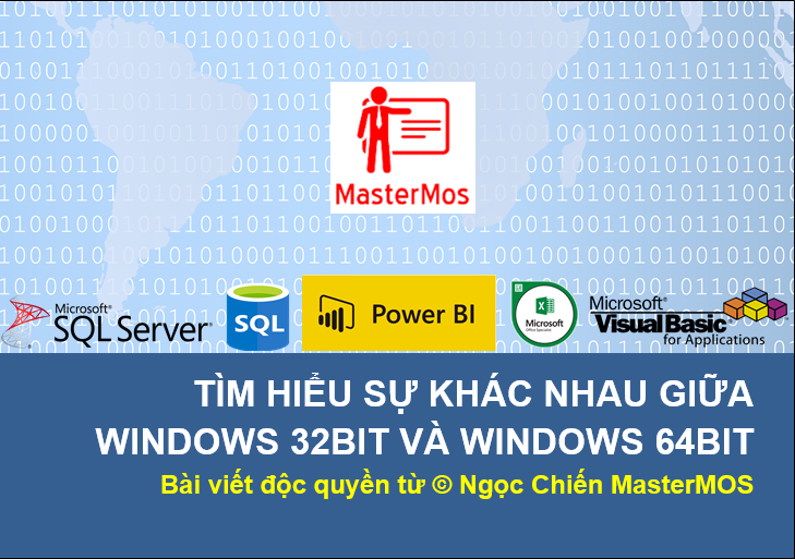 Tim-hieu-su-khac-nhau-giua-Windows-32-bit-va-Windows-64-bit_Ung-dung-cai-dat-SQL-Server_Ngoc-Chien-MasterMOS